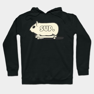 Sup gerbil on a skateboard text Hoodie